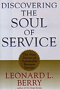 Discovering the Soul of Service: The Nine Drivers of Sustainable Business Success (Loose Leaf)