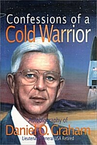 Confessions of a Cold Warrior (Hardcover, First Edition)