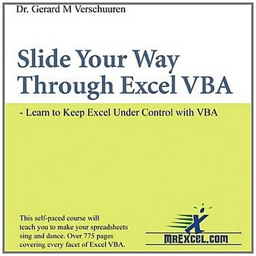 Slide Your Way Through Excel VBA: Learn to Keep Excel Under Control with VBA (Visual Training series) (CD-ROM)