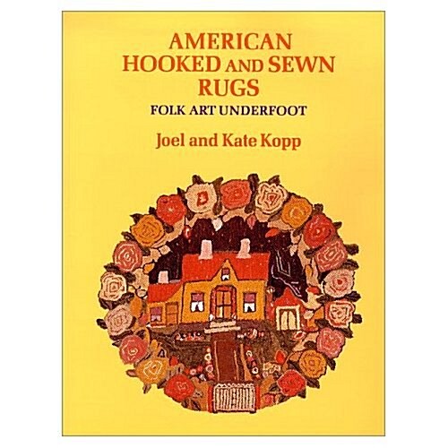 American Hooked and Sewn Rugs: Folk Art Underfoot (Hardcover)