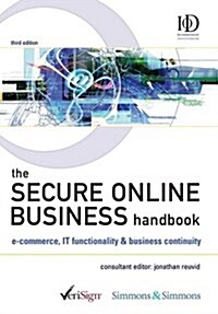 The Secure Online Business Handbook: E-commerce, IT Functionality and Business Continuity (Hardcover, 3rd)