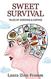 Sweet Survival: Tales of Cooking and Coping (Paperback)