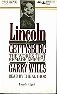 Lincoln at Gettysburg: The Words That Remade America (Audio Cassette, Unabridged)