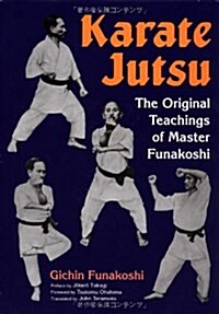 Karate Jutsu: The Original Teachings of Gichin Funakoshi (Hardcover)