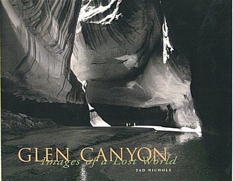 Glen Canyon: Images of a Lost World (Hardcover, First Edition)