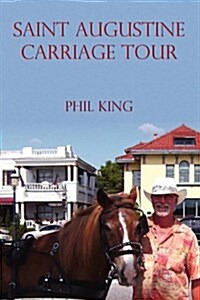 Saint Augustine Carriage Tour (Paperback)