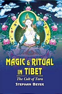 The Cult of Tara: Magic and Ritual in Tibet (Paperback, Revised)