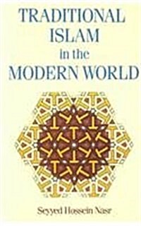 Traditional Islam in the Modern (Paperback, Pbk)