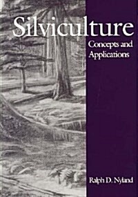 Silviculture: Concepts and Applications (Hardcover, 1st)