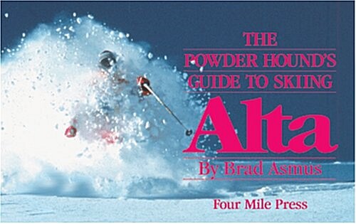 The Powder Hounds Guide to Skiing Alta (Perfect Paperback)