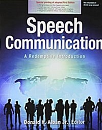 Speech Communication: A Redemptive Introduction (Loose Leaf, 1)