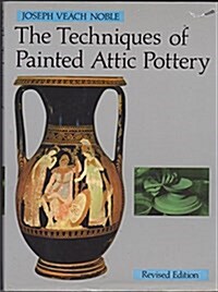 Techniques of Painted Attic Pottery (Hardcover, Rev Sub)