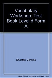 Vocabulary Workshop: Test Book, Level D, Form A (Paperback, Pck)