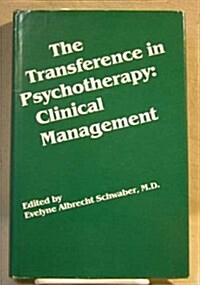 Transference in Psychotherapy: Clinical Management (Hardcover)