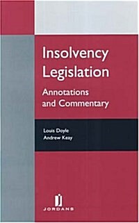 Insolvency Legislation: Annotations and Commentary (Paperback)
