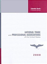 National Trade and Professional Associations of the United States 2008 (Paperback, 43)