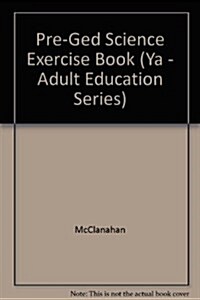 Pre-Ged Science Exercise Book (Ya - Adult Education Series) (Paperback)