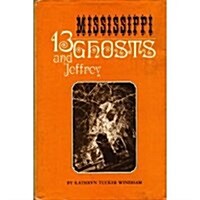 Thirteen Mississippi Ghosts and Jeffrey (Hardcover)