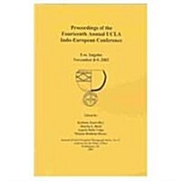 Proceedings of the Fourteenth Annual UCLA Indo-European Conference: Los Angeles, November 8-9, 2002 (Journal of Indo-European Monograph, No.47) (Paperback)