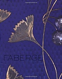 Faberge: Imperial Craftsman and His World (Hardcover, First)