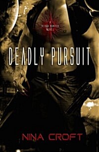 Deadly Pursuit (A Blood Hunter Novel, #2) (Paperback)