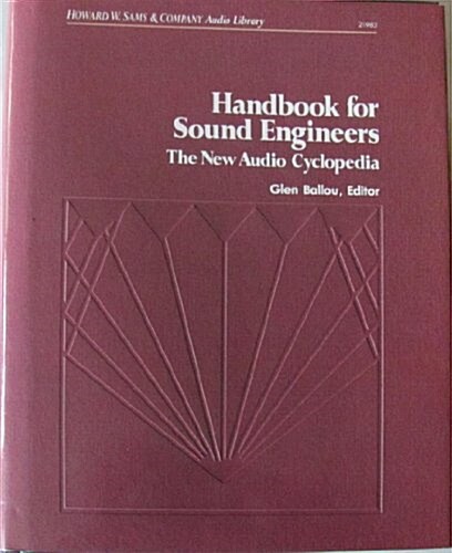 Handbook for Sound Engineers: The New Audio Cyclopedia (Hardcover, 2nd Printing)