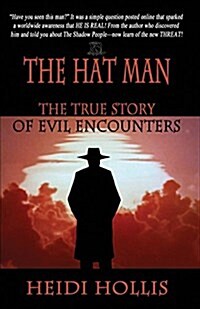 The Hat Man: The True Story of Evil Encounters (Paperback)