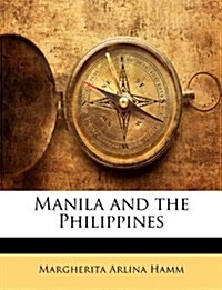 Manila and the Philippines (Paperback)