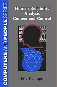 Human Reliability Analysis: Context and Control (Computers and People) (Hardcover, 1)