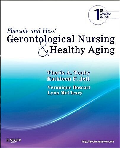 Ebersole and Hess Gerontological Nursing and Healthy Aging, Canadian Edition (Paperback, 1)