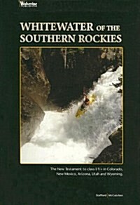 Whitewater of the Southern Rockies (Paperback, 1st)