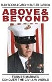 Above & Beyond, Former Marines Conquer the Civilian World (Hardcover, 2nd Limited ed.)