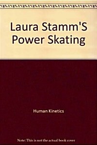 Laura Stamms Power Skating Book - 3rd Ed/Video Package - NTSC (Hardcover, 3 Nts Vhs)