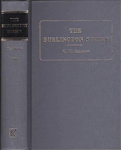 Burlington Strike: Its Motives and Methods, Including the Cause of the Strike (Library of American Labor History) (Hardcover)