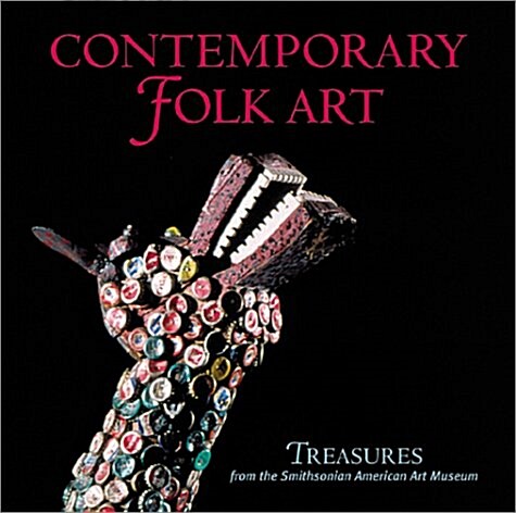 Contemporary Folk Art (Treasures from the Smithsonian American Art Museum Series) (Paperback, F First Edition)