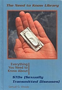 Everything You Need to Know about Stds (Need to Know Library) (Library Binding)