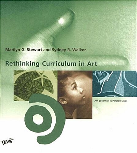 Rethinking Curriculum in Art (Art Education in Practice) (Paperback)