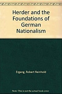 Herder and the Foundations of German Nationalism (Hardcover)