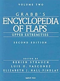 [중고] Grabb‘s Encyclopedia of Flaps: Vol. II: Upper Extremities (Vol 2) (Hardcover, 2nd)