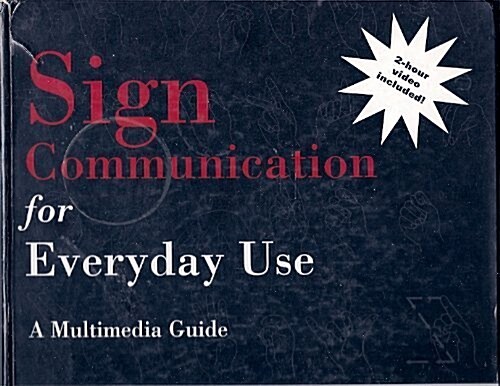 Sign Communication for Everyday Use: A Multimedia Guide (Hardcover, Har/Vhs)