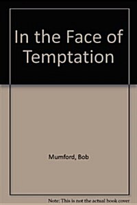 In the Face of Temptation (Paperback)