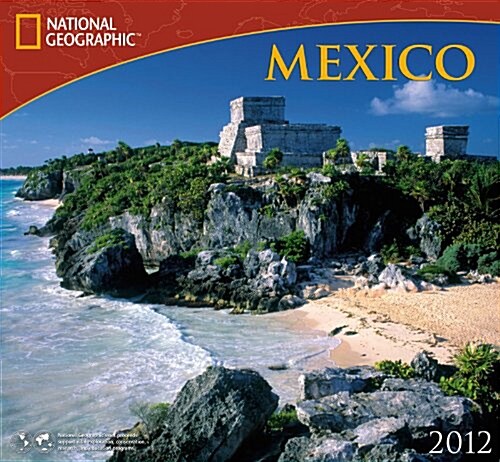 2012 Mexico - National Geographic Wall calendar (Calendar, Wal Pap/Ma)