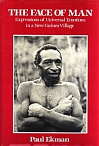 The Face of Man: Expressions of Universal Emotions in a New Guinea Village (Hardcover, 0)