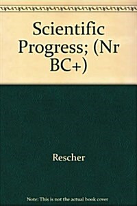 Scientific Progress: A Philosophical Essay on the Economics of Research in Natural Science (Hardcover)