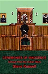 Ceremonies of Innocence: Essays from the Indian Wars (Paperback)