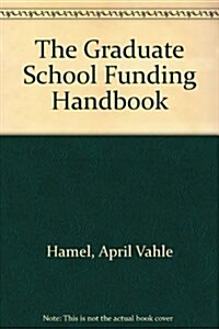 The Graduate School Funding Handbook (Hardcover)