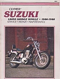 Suzuki Ls650 Savage Single, 1986-1988 (Clymer Motorcycle Repair Series) (Paperback, 1st)