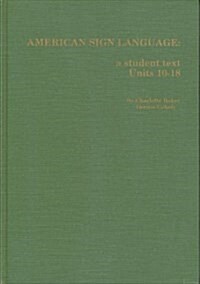 American Sign Language: A Student Text, Units 19-27 (Hardcover)