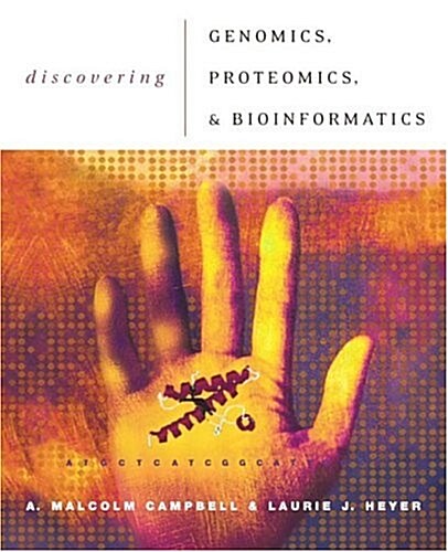 Discovering Genomics, Proteomics, and Bioinformatics (Paperback, Bk&CD-Rom)