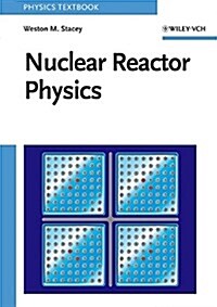 Nuclear Reactor Physics (First edition) (Hardcover, 1)